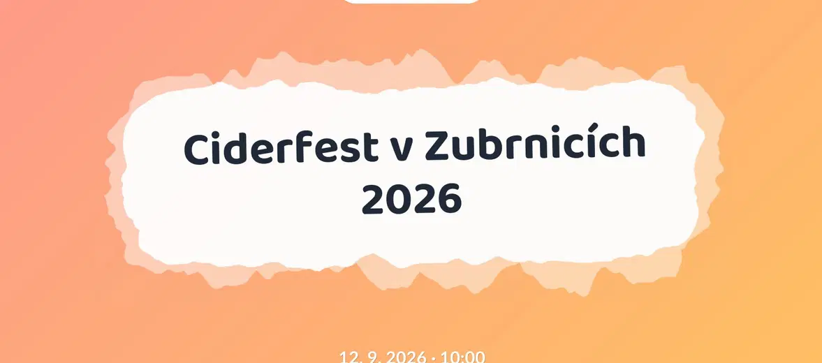 Ciderfest v Zubrnicích 2026 – festivaly a Slavnosti, Zubrnice