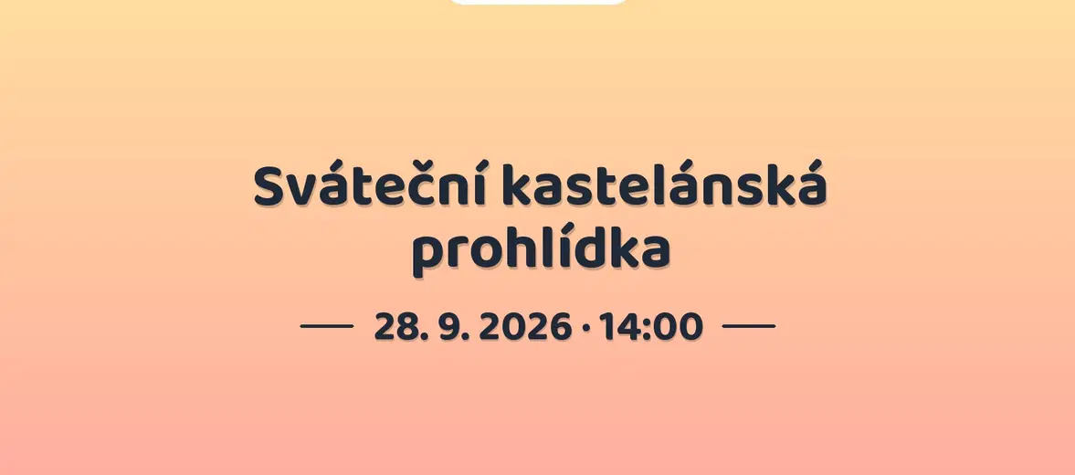 Sváteční kastelánská prohlídka – prohlídky a Muzea, Valeč
