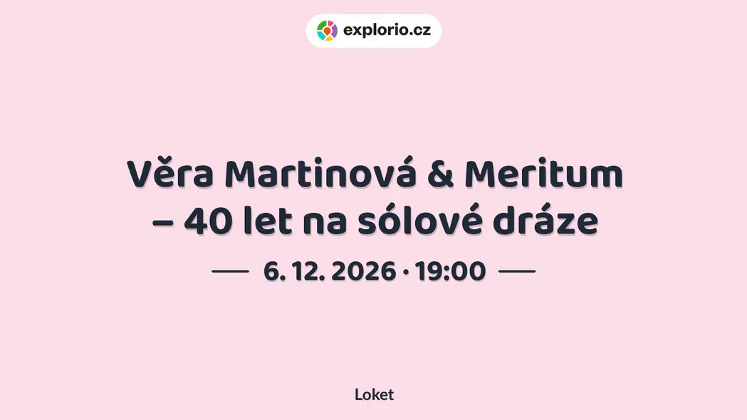 Věra Martinová & Meritum – 40 let na sólové dráze – divadlo, Hudba a Kino, Loket