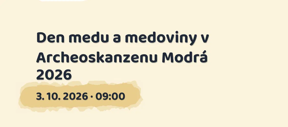 Den medu a medoviny v Archeoskanzenu Modrá 2026 – divadlo, Hudba a Kino, Velehrad