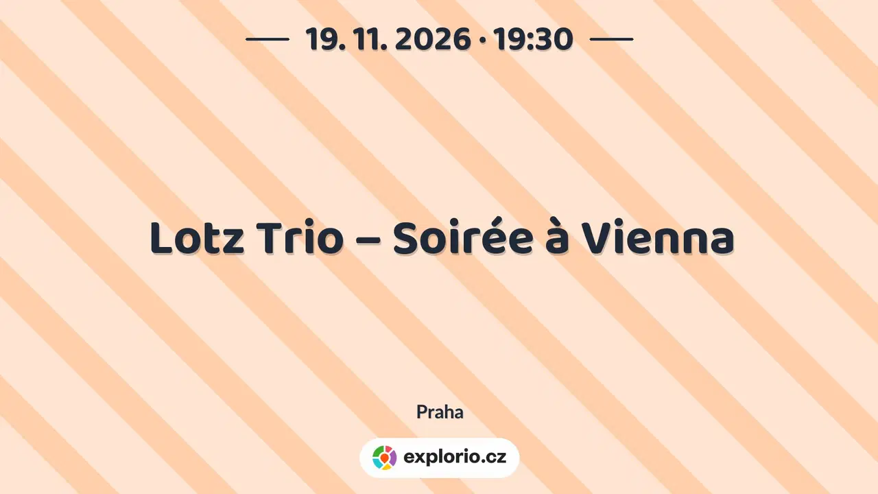 Lotz Trio – Soirée à Vienna – divadlo, Hudba a Kino, Praha