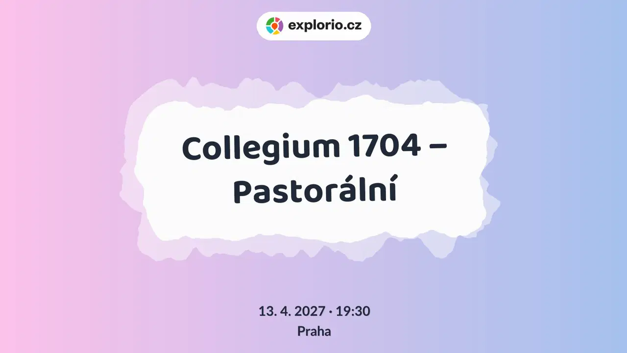 Collegium 1704 – Pastorální – divadlo, Hudba a Kino, Praha