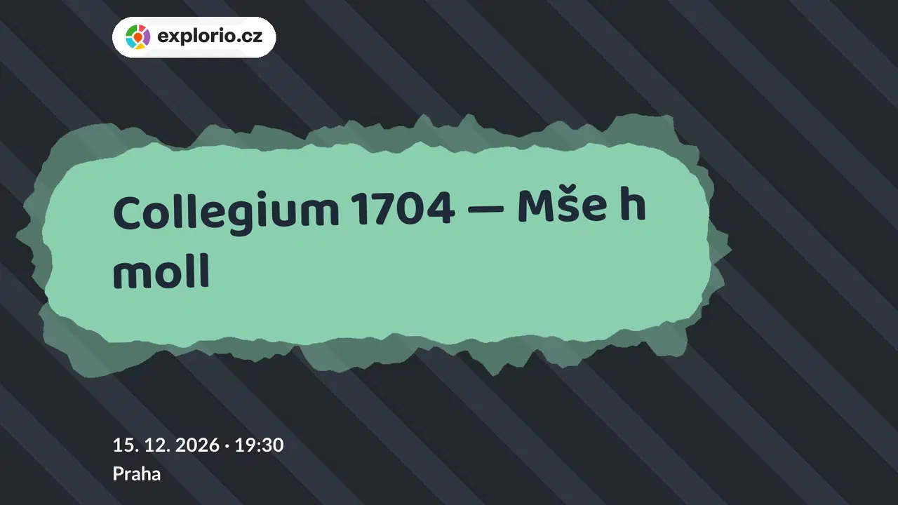 Collegium 1704 — Mše h moll – divadlo, Hudba a Kino, Praha