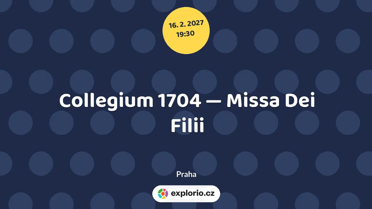 Collegium 1704 — Missa Dei Filii – divadlo, Hudba a Kino, Praha