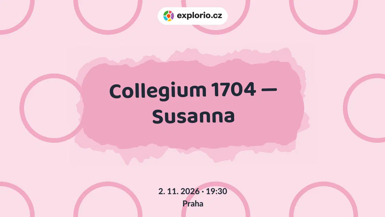 Collegium 1704 — Susanna – divadlo, Hudba a Kino, Praha