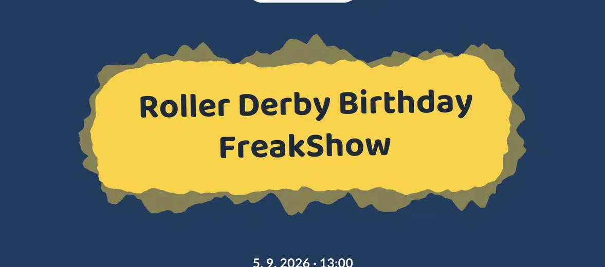 Roller Derby Birthday FreakShow – sport a Pohyb, Brno
