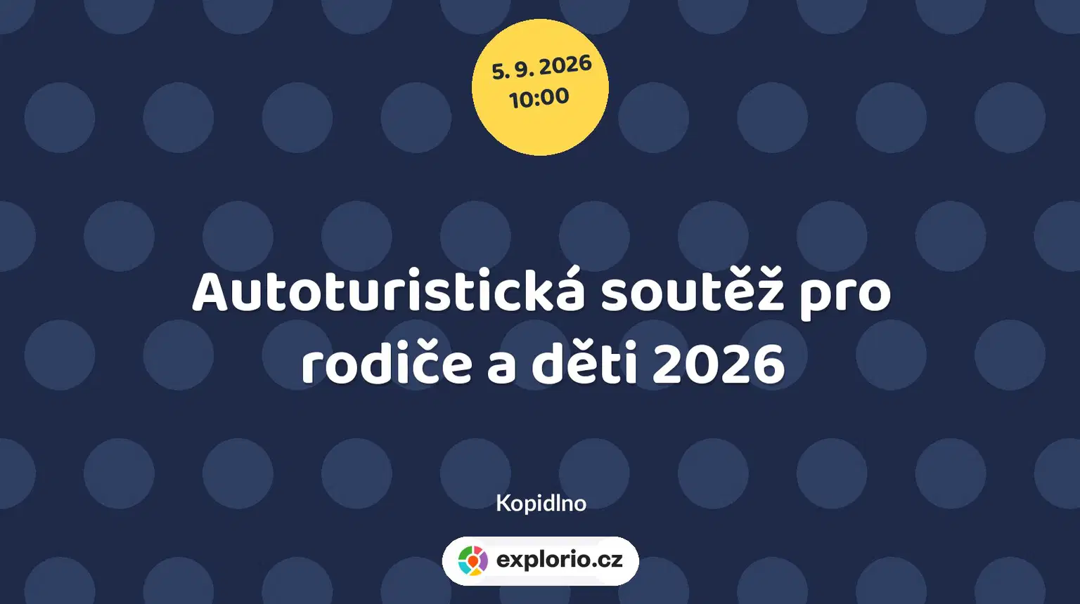 Autoturistická soutěž pro rodiče a děti 2026 – sport a Pohyb, Kopidlno