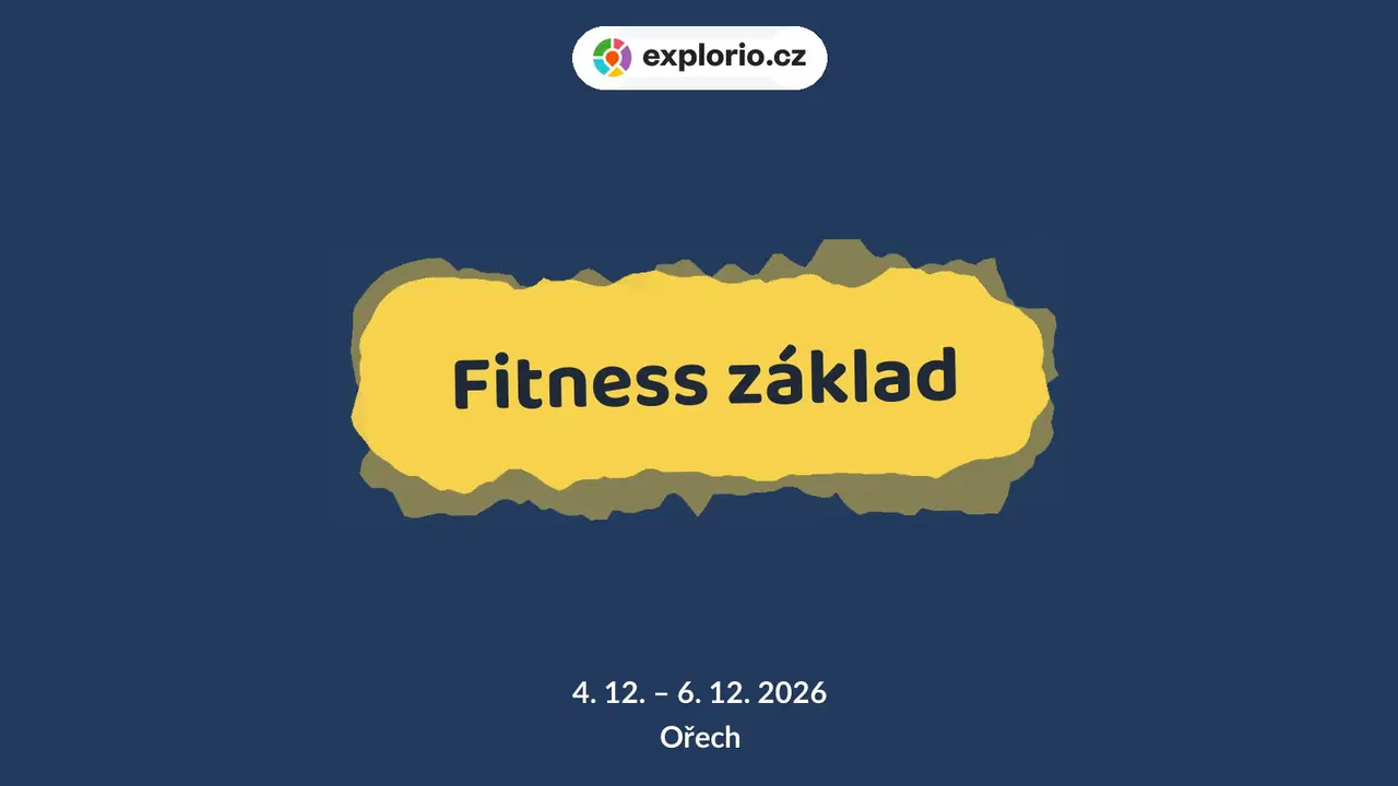Fitness základ – tvořivé dílny a Workshopy, Ořech