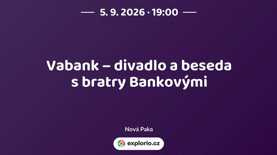 Vabank – divadlo a beseda s bratry Bankovými – divadlo, Hudba a Kino, Nová Paka