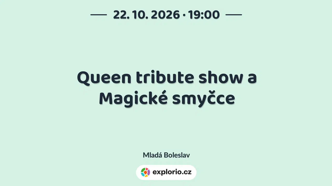 Queen tribute show a Magické smyčce – divadlo, Hudba a Kino, Mladá Boleslav
