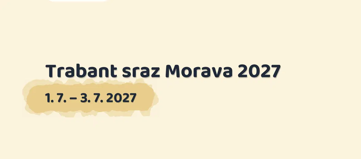 Trabant sraz Morava 2027 – prohlídky a Muzea, Plumlov