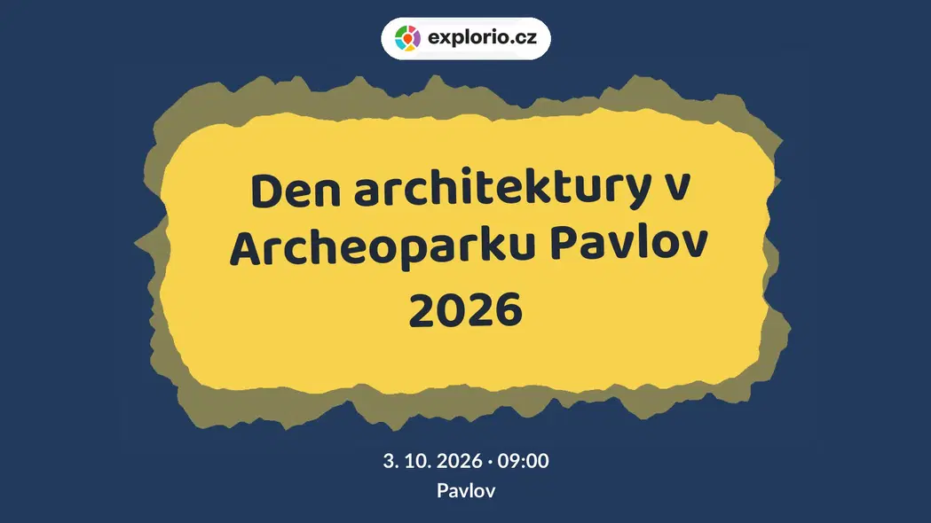 Den architektury v Archeoparku Pavlov 2026 – festivaly a Slavnosti, Pavlov