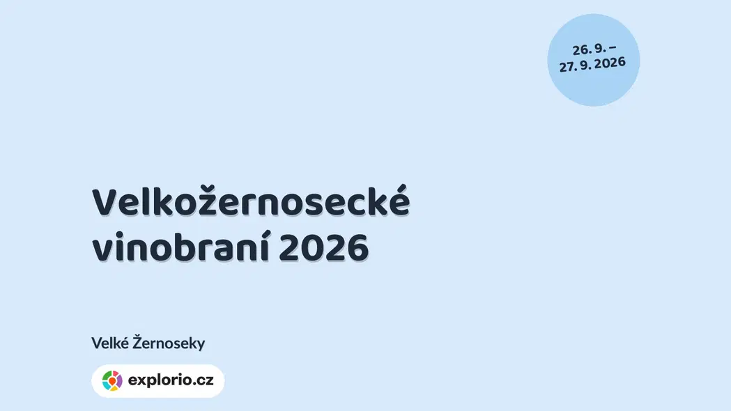 Velkožernosecké vinobraní 2026 – festivaly a Slavnosti, Velké Žernoseky