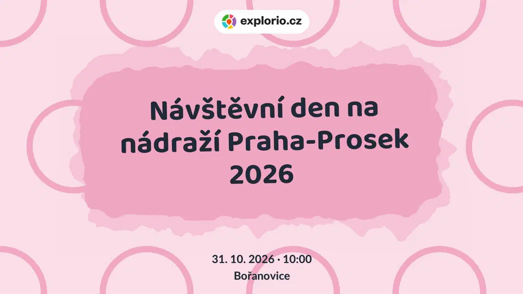 Návštěvní den na nádraží Praha-Prosek 2026 – prohlídky a Muzea, Bořanovice