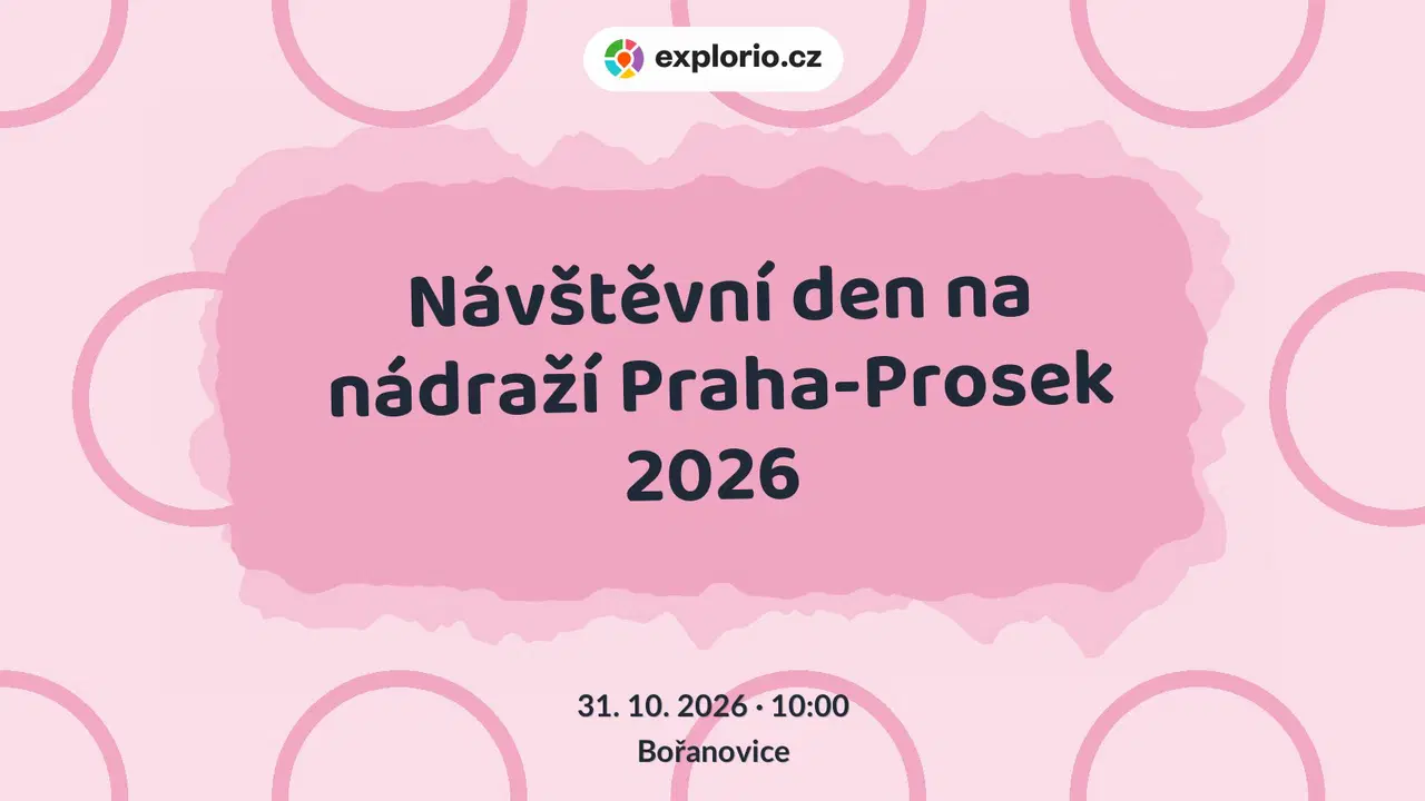 Návštěvní den na nádraží Praha-Prosek 2026 – prohlídky a Muzea, Bořanovice