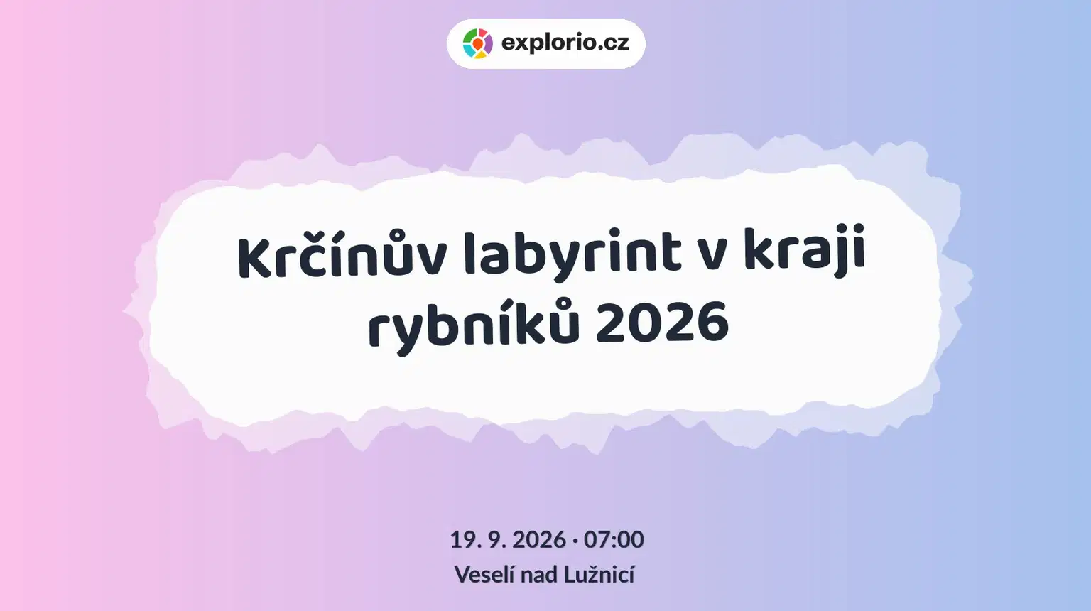 Krčínův labyrint v kraji rybníků 2026 – festivaly a Slavnosti, Veselí nad Lužnicí