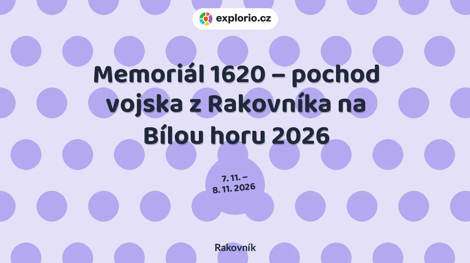 Memoriál 1620 – pochod vojska z Rakovníka na Bílou horu 2026 – festivaly a Slavnosti, Rakovník