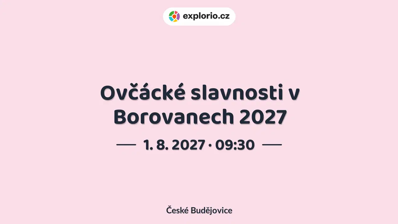 Ovčácké slavnosti v Borovanech 2027 – festivaly a Slavnosti, České Budějovice