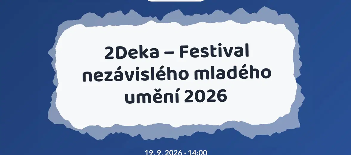 2Deka – Festival nezávislého mladého umění 2026 – festivaly a Slavnosti, Heřmanův Městec