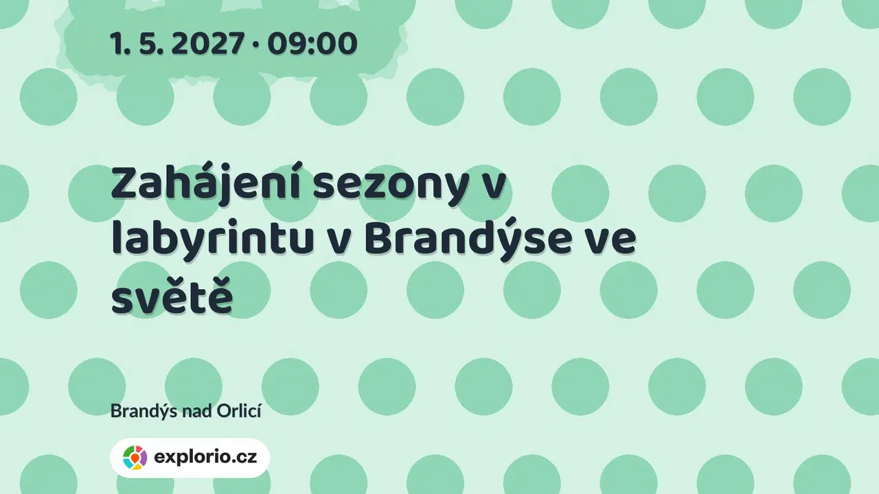 Zahájení sezony v labyrintu v Brandýse ve světě – festivaly a Slavnosti, Brandýs nad Orlicí