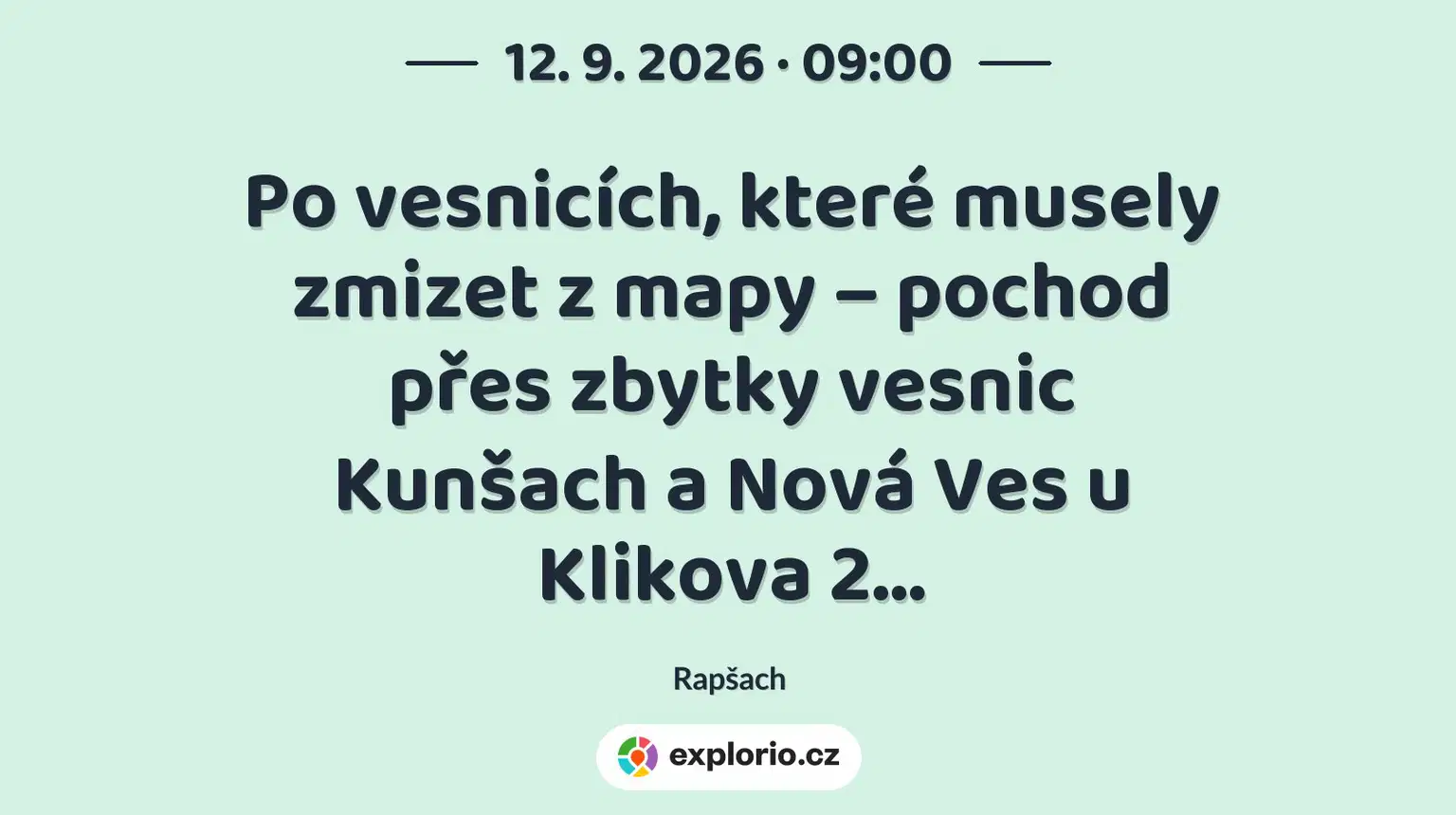 Po vesnicích, které musely zmizet z mapy – pochod přes zbytky vesnic Kunšach a Nová Ves u Klikova 2… – sport a Pohyb, Rapšach