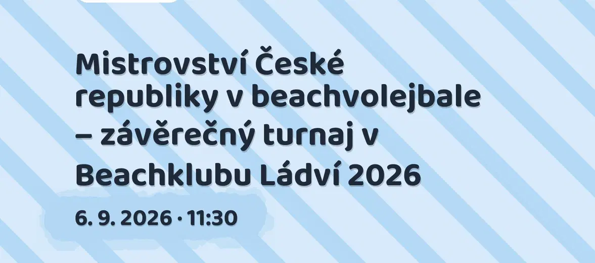 Mistrovství České republiky v beachvolejbale – závěrečný turnaj v Beachklubu Ládví 2026 – sport a Pohyb, Zdiby