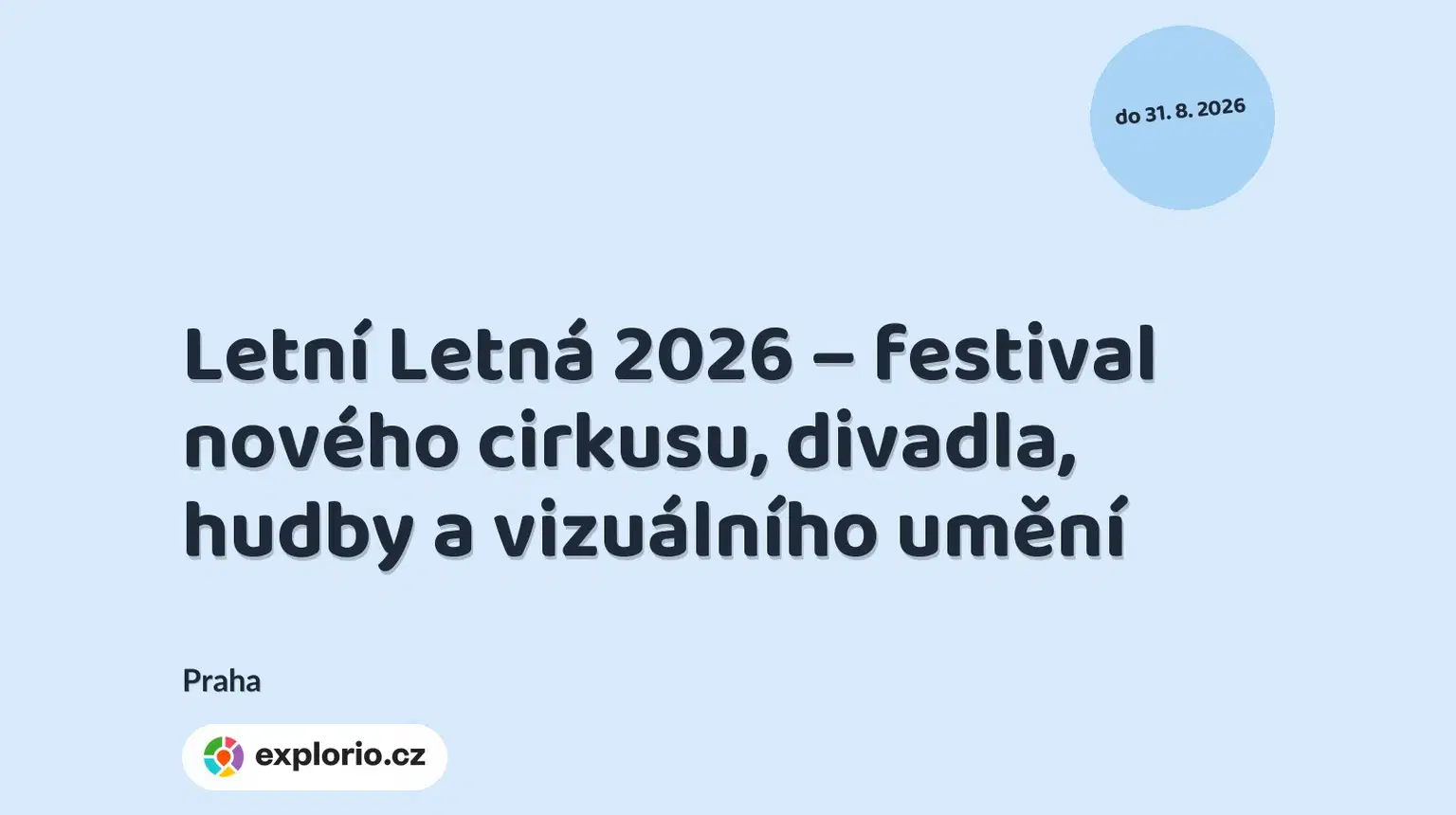 Letní Letná 2026 – festival nového cirkusu, divadla, hudby a vizuálního umění – festivaly a Slavnosti, Praha