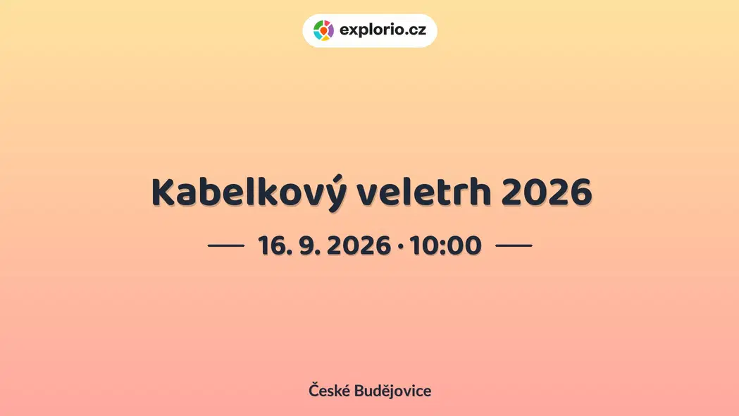 Kabelkový veletrh 2026 – festivaly a Slavnosti, České Budějovice