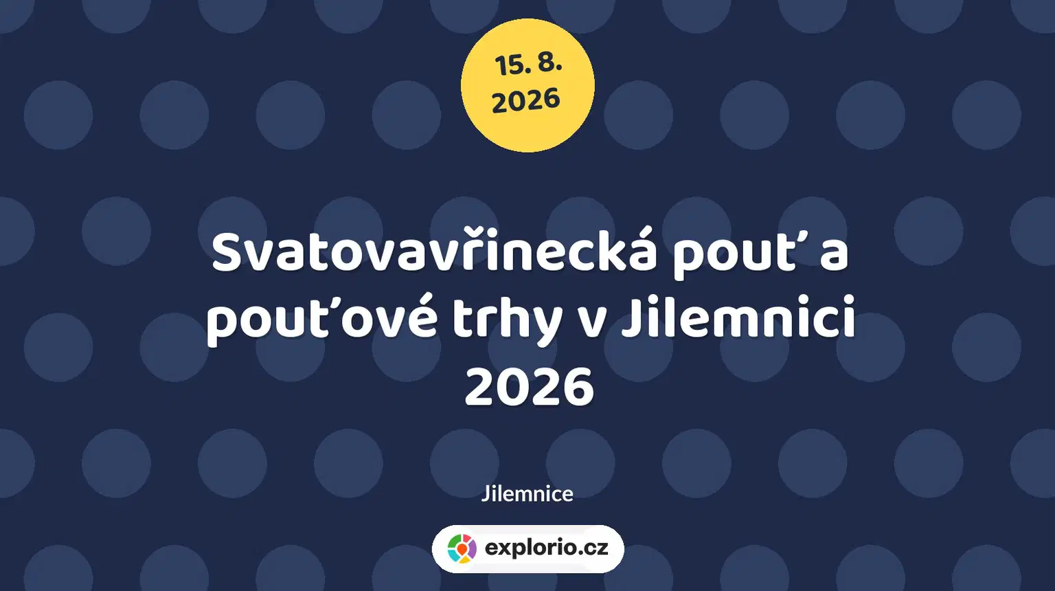 Svatovavřinecká pouť a pouťové trhy v Jilemnici 2026 – festivaly a Slavnosti, Jilemnice