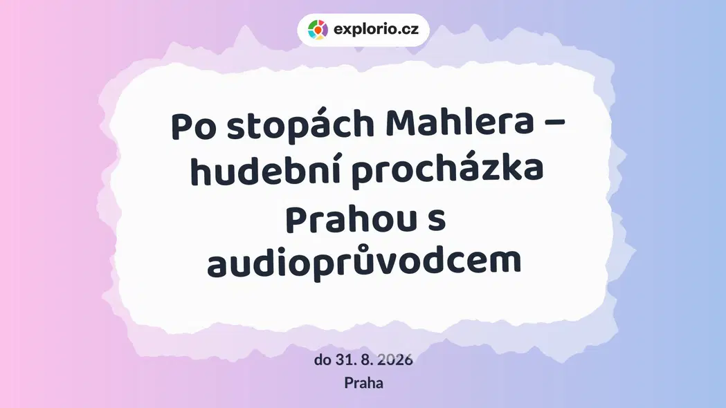 Po stopách Mahlera – hudební procházka Prahou s audioprůvodcem – divadlo, Hudba a Kino, Praha