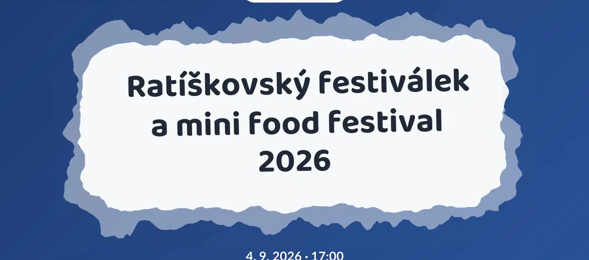 Ratíškovský festiválek a mini food festival 2026 – divadlo, Hudba a Kino, Ratíškovice