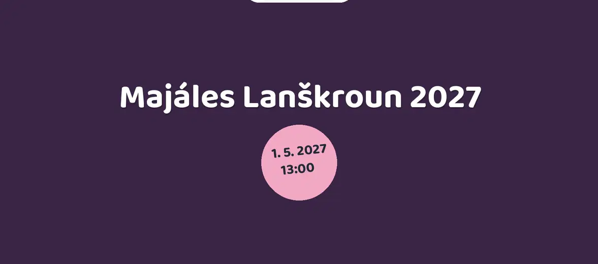 Majáles Lanškroun 2027 – festivaly a Slavnosti, Lanškroun