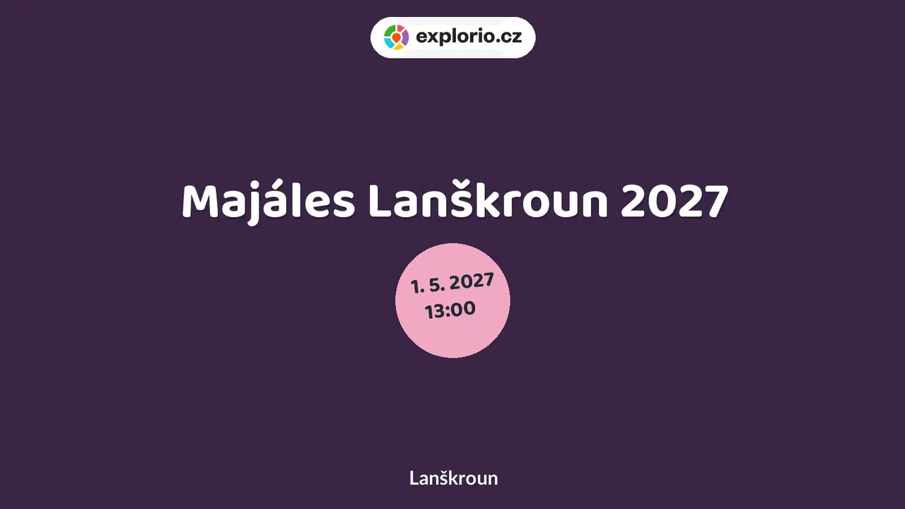 Majáles Lanškroun 2027 – festivaly a Slavnosti, Lanškroun