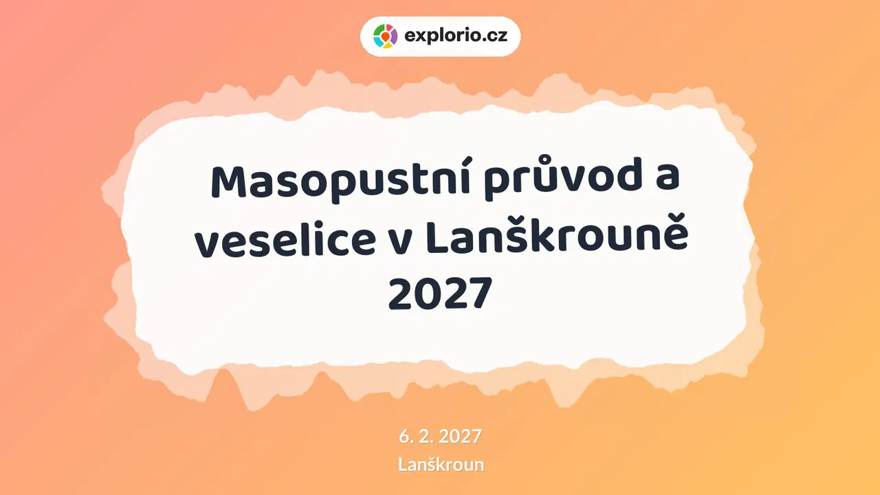 Masopustní průvod a veselice v Lanškrouně 2027 – festivaly a Slavnosti, Lanškroun