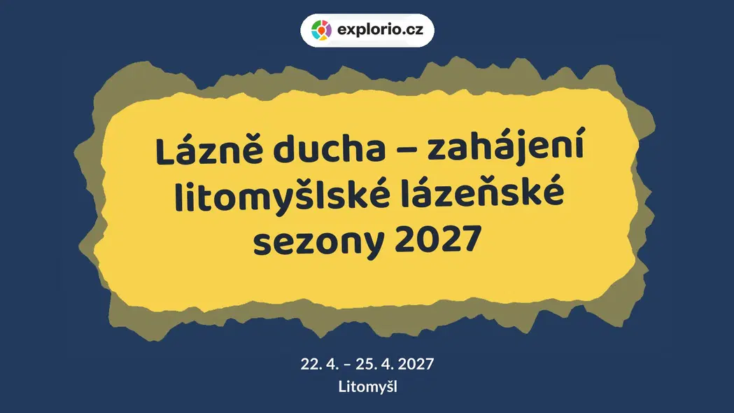 Lázně ducha – zahájení litomyšlské lázeňské sezony 2027 – festivaly a Slavnosti, Litomyšl