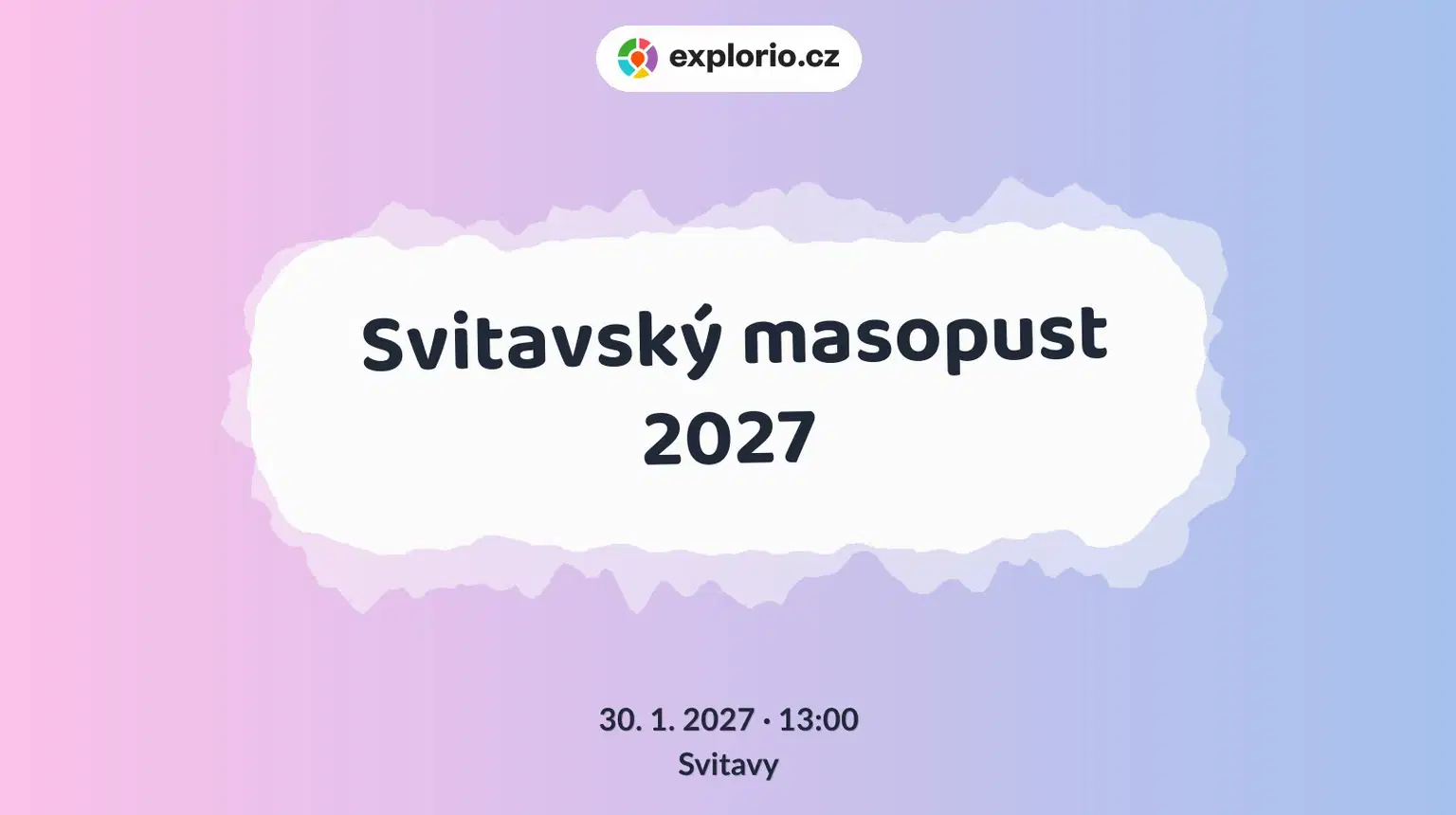 Svitavský masopust 2027 – festivaly a Slavnosti, Svitavy