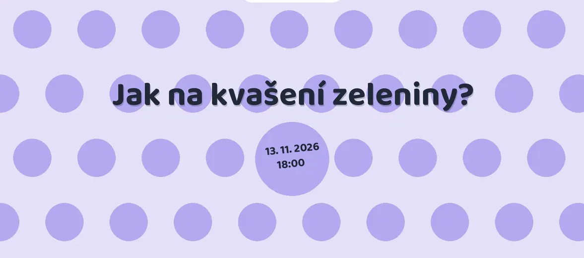 Jak na kvašení zeleniny? – tvořivé dílny a Workshopy, Říčany