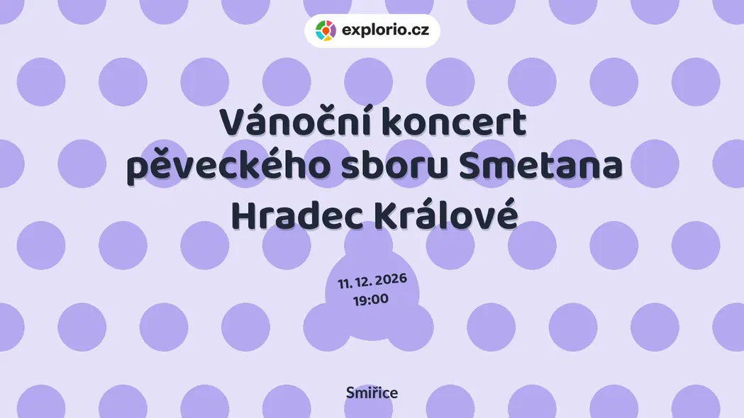 Vánoční koncert pěveckého sboru Smetana Hradec Králové – divadlo, Hudba a Kino, Smiřice
