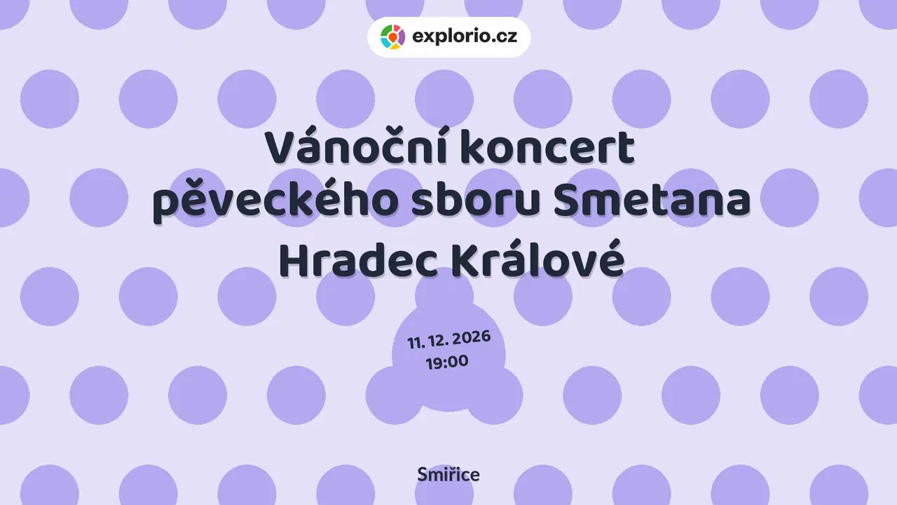 Vánoční koncert pěveckého sboru Smetana Hradec Králové – divadlo, Hudba a Kino, Smiřice