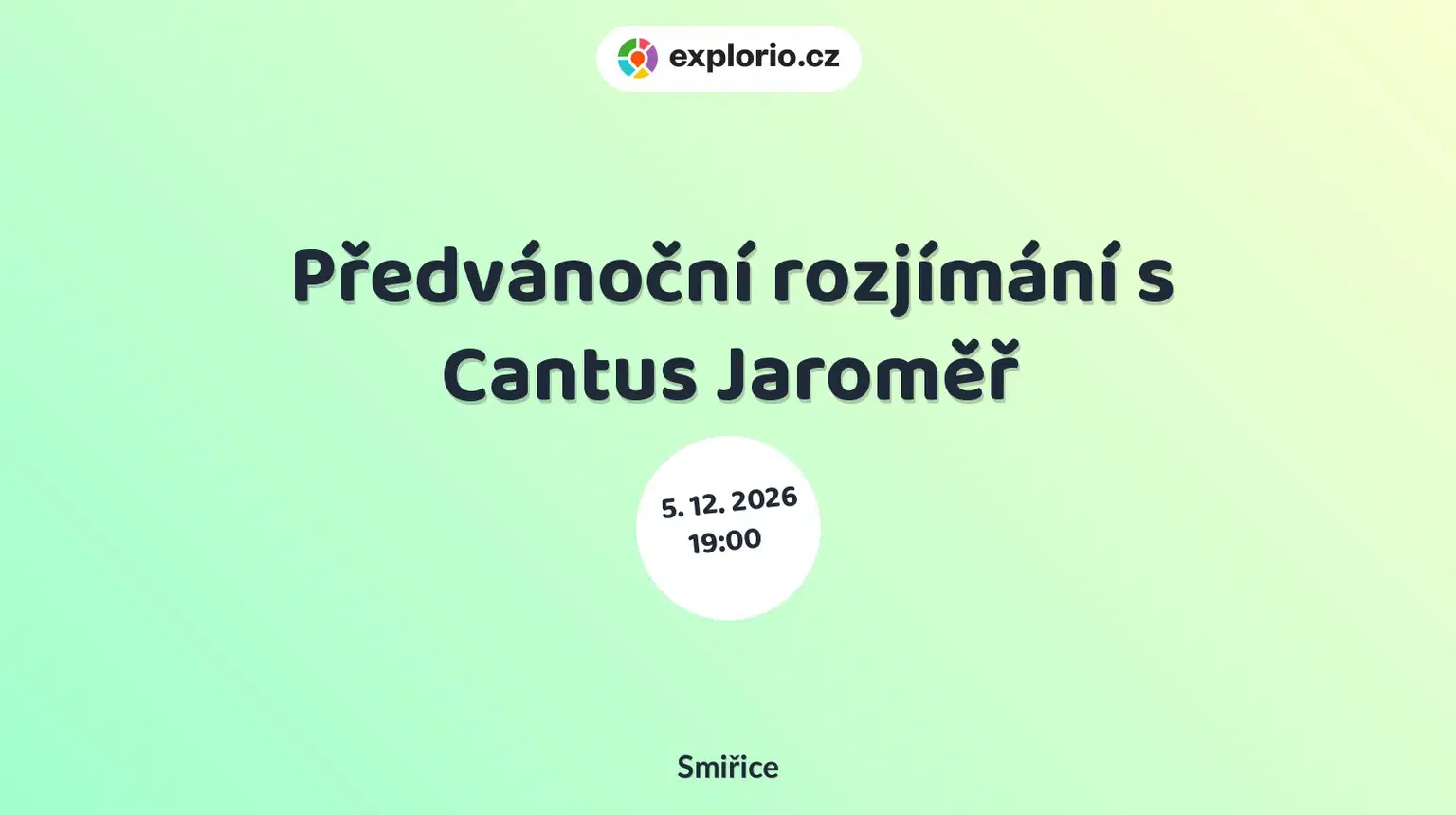 Předvánoční rozjímání s Cantus Jaroměř – divadlo, Hudba a Kino, Smiřice