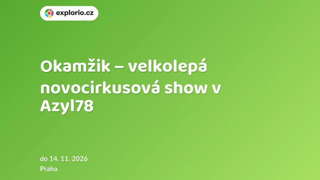Okamžik – velkolepá novocirkusová show v Azyl78 – divadlo, Hudba a Kino, Praha