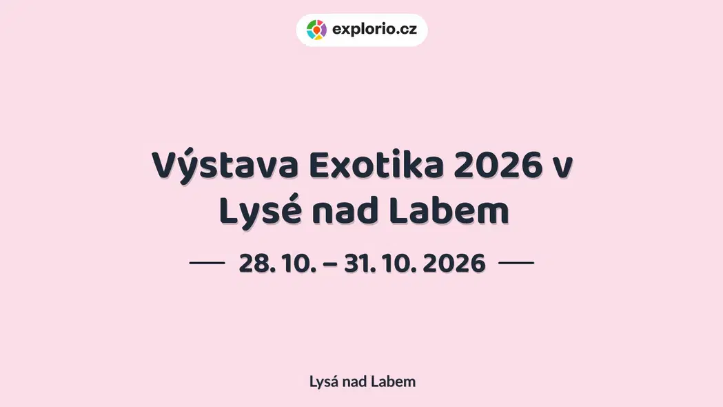 Výstava Exotika 2026 v Lysé nad Labem – prohlídky a Muzea, Lysá nad Labem