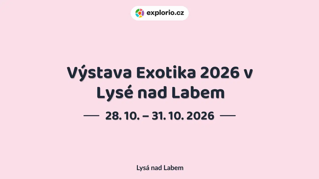 Výstava Exotika 2026 v Lysé nad Labem – prohlídky a Muzea, Lysá nad Labem