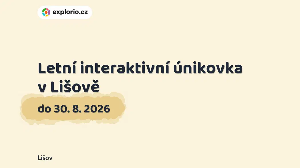Letní interaktivní únikovka v Lišově – festivaly a Slavnosti, Lišov