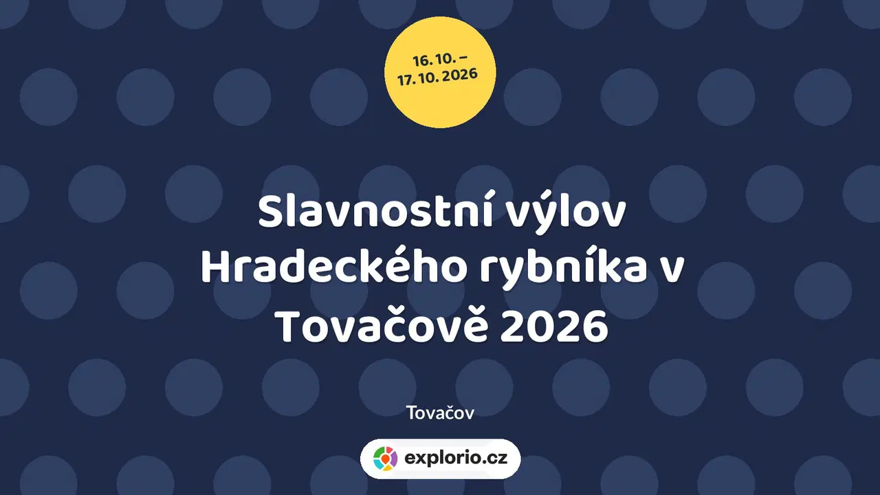 Slavnostní výlov Hradeckého rybníka v Tovačově 2026 – festivaly a Slavnosti, Tovačov