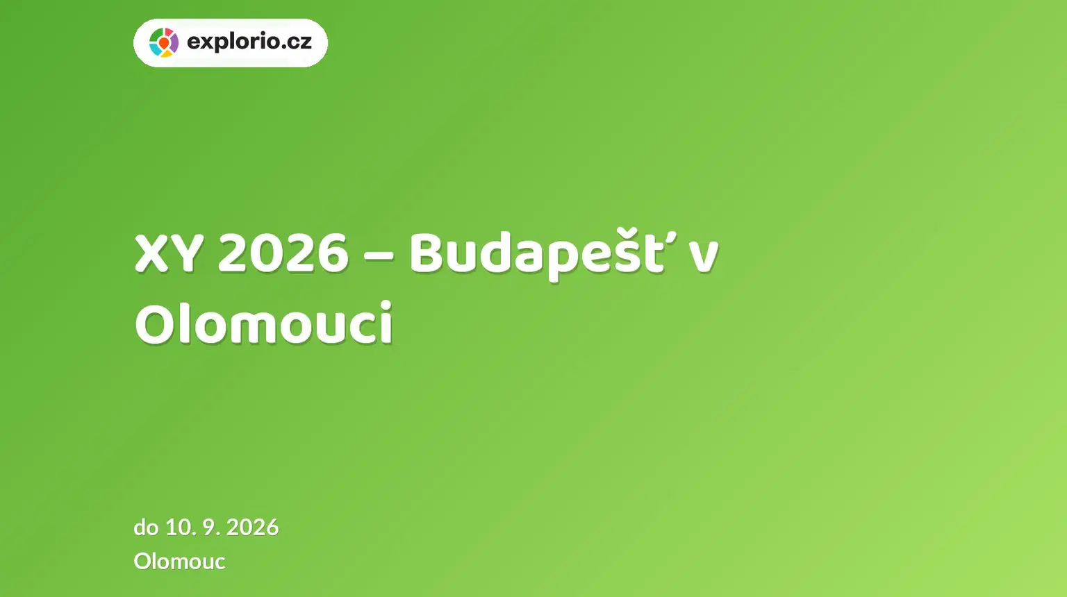 XY 2026 – Budapešť v Olomouci – prohlídky a Muzea, Olomouc
