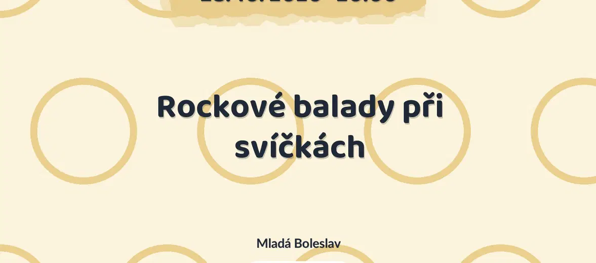 Rockové balady při svíčkách – divadlo, Hudba a Kino, Mladá Boleslav