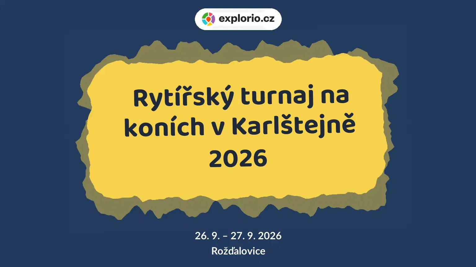 Rytířský turnaj na koních v Karlštejně 2026 – divadlo, Hudba a Kino, Rožďalovice