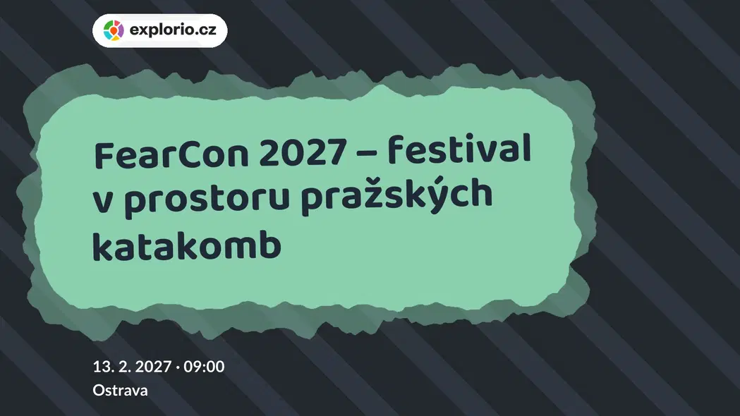 FearCon 2027 – festival v prostoru pražských katakomb – festivaly a Slavnosti, Ostrava