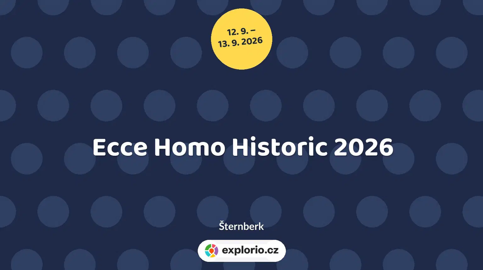 Ecce Homo Historic 2026 – festivaly a Slavnosti, Šternberk